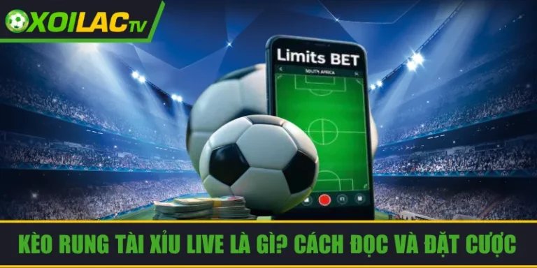 Kèo rung tài xỉu live