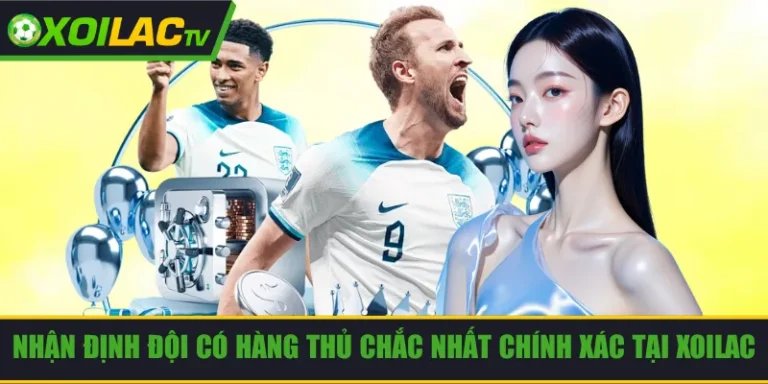 Nhận định đội có hàng thủ chắc nhất